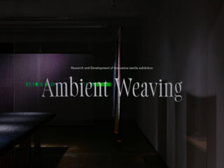 Ambient Weaving Private Exhibition